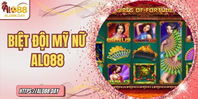 Biệt đội mỹ nữ ALO88 – Cuộc chiến nổ hũ của sắc đẹp 6 Biệt đội mỹ nữ ALO88 – Cuộc chiến nổ hũ của sắc đẹp